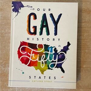 Our Gay History in 50 States Book by Zaylore Stout LGBTQ+ Textbook Resource